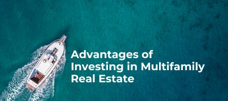 Advantages Of Investing In Multifamily Real Estate