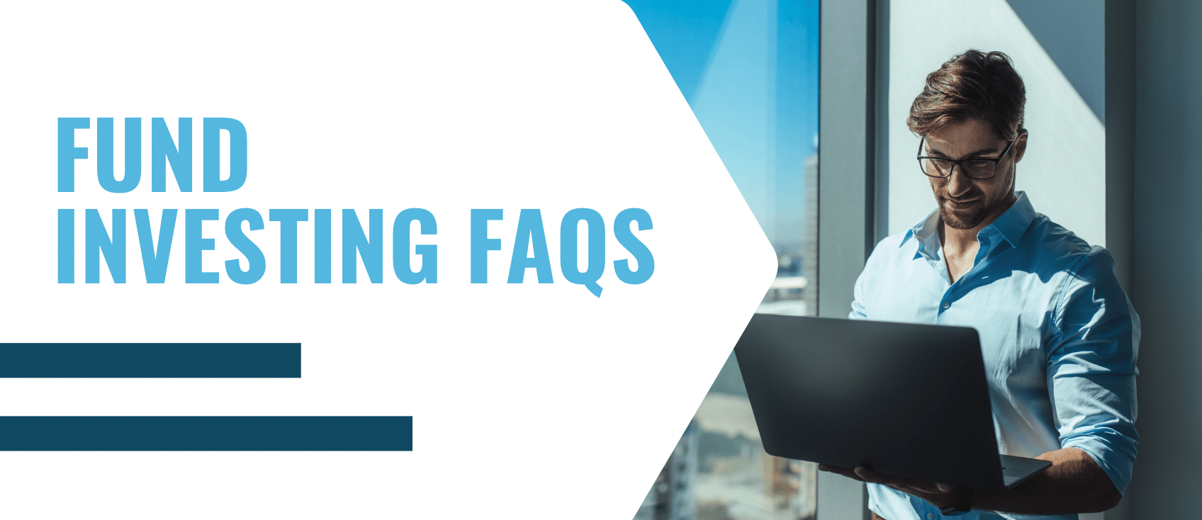 Fund Investing FAQ's